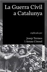 La Guerra Civil a Catalunya (1936-1939) | Termes, Josep; Cònsul, Arnau