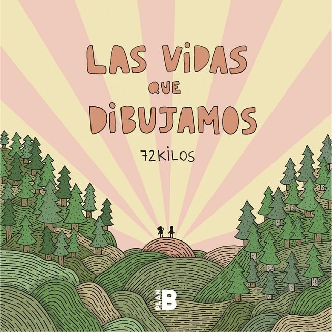 Las vidas que dibujamos | 72 Kilos,