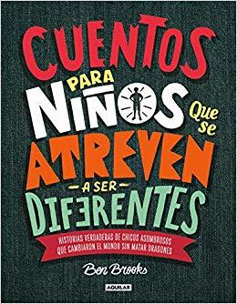 Cuentos para niños que se atreven a ser diferentes | Brooks, Ben