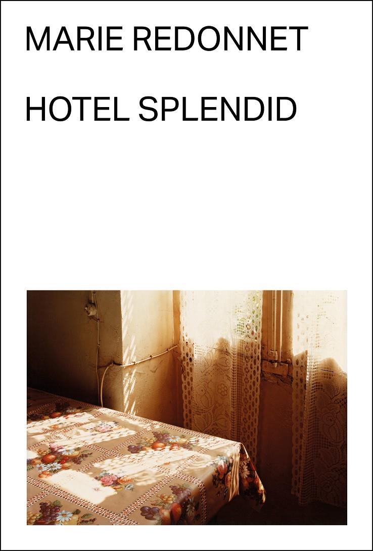 Hotel Splendid | Redonnet, Marie | Cooperativa autogestionària