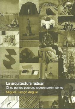 La arquitectura radical | Angulo, Miguel Luengo