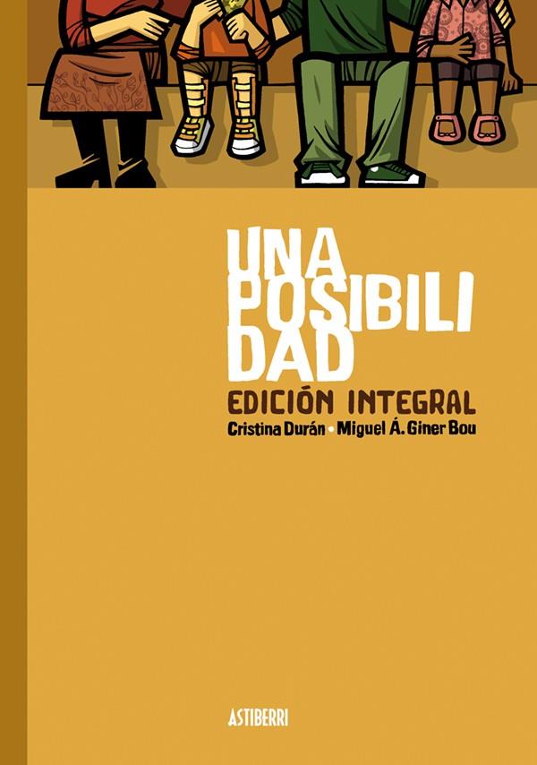 Una posibilidad. Edición integral | Durán, Cristina/Giner Bou, Miguel Ángel