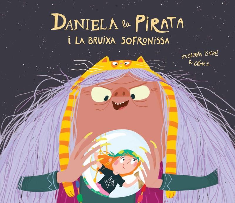 Daniela la Pirata i la bruixa Sofronissa | Isern, Susanna; Gómez