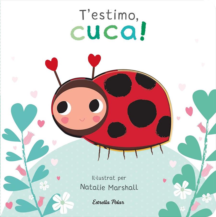 T'estimo, cuca! Llibre de cartró amb troquells | Marshall, Natalie/Edwards, Nicola