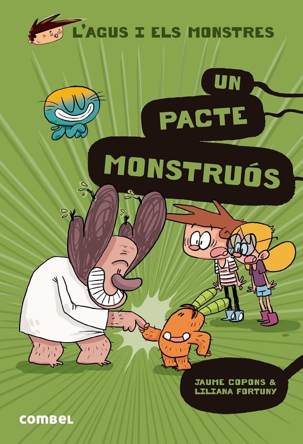 L'Agus i els monstres 25. Un pacte monstruós | Copons, Jaume; Fortuny, Liliana | Cooperativa autogestionària