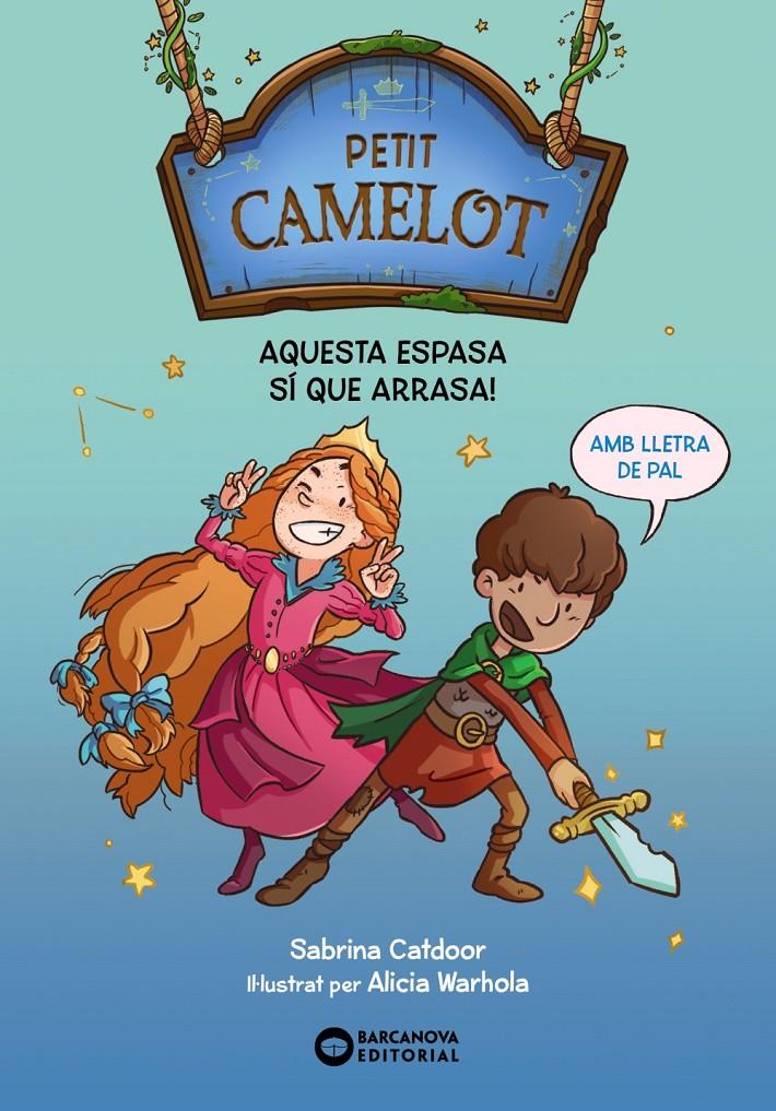 Petit Camelot 1. Aquesta espasa sí que arrasa! | Catdoor, Sabrina; Warhola, Sabrina | Cooperativa autogestionària