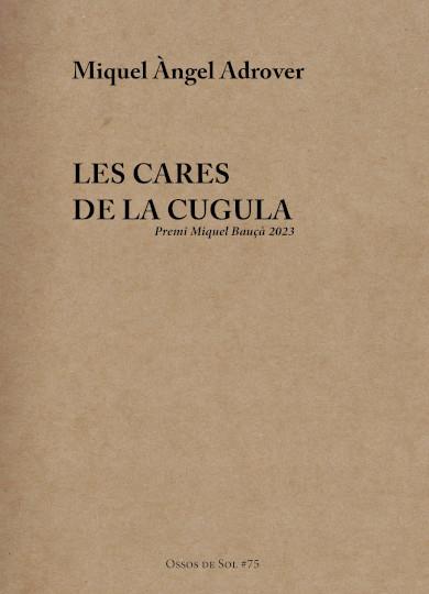 Les cares de la cugula | Adrover Perelló, Miquel Àngel