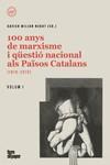 100 anys de marxisme i qüestió nacional als Països Catalans | Milian, Xavier | Cooperativa autogestionària
