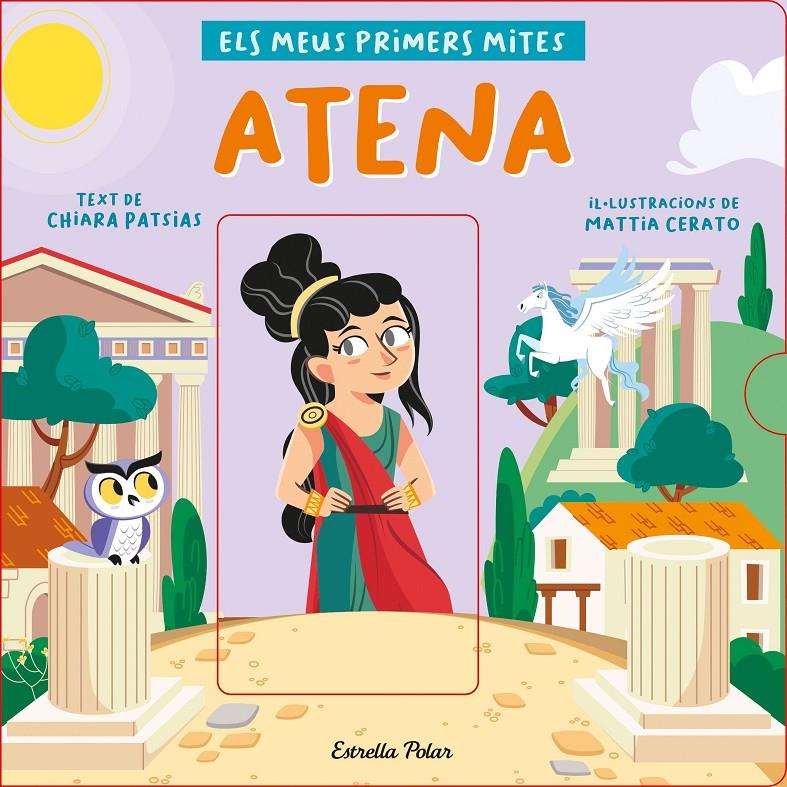 Atena. Els meus primers mites | Patsias, Chiara/Cerato, Mattia | Cooperativa autogestionària