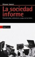 La sociedad informe: posmodernidad, ambivalencia y juego | Imbert, Gérard