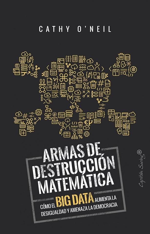 Armas de destrucción matemática | Cathy O'Neil | Cooperativa autogestionària