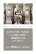 El hombre Moisés y la religión monoteísta (Tres ensayos) | Freud, Sigmund | Cooperativa autogestionària