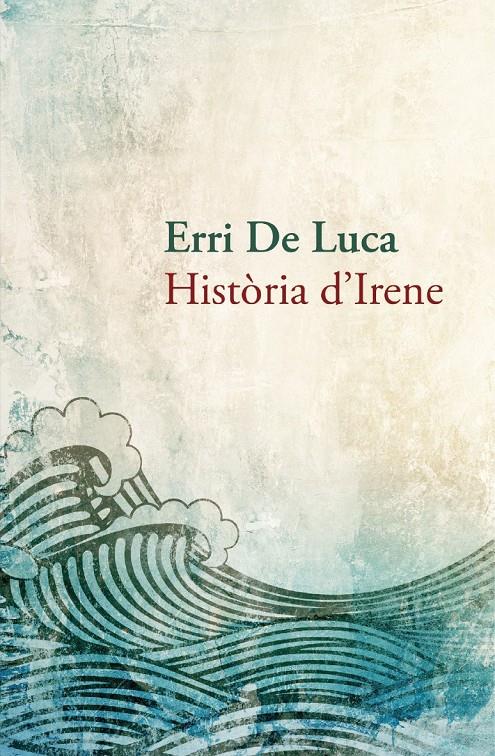 Història d'Irene | De Luca, Erri | Cooperativa autogestionària