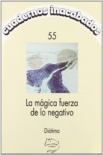 La mágica fuerza de lo negativo | Diótima | Cooperativa autogestionària