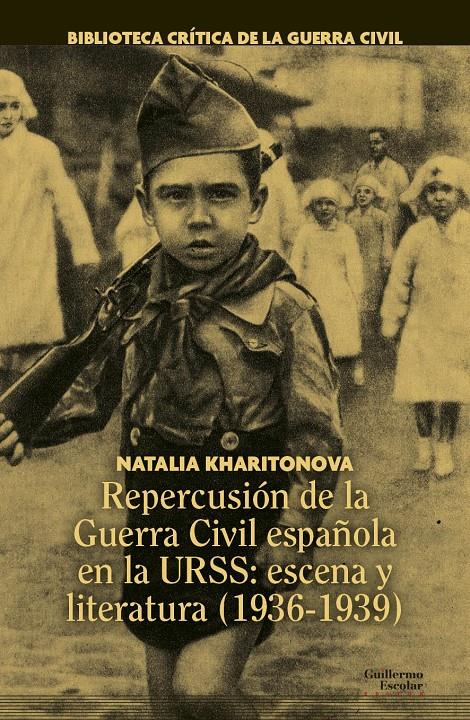 Repercusión de la Guerra Civil española en la URSS: escena y literatura (1936-19 | Kharitonova, Natalia | Cooperativa autogestionària