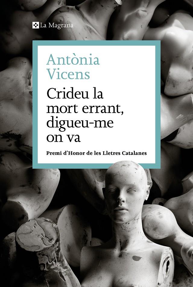 Crideu la mort errant, digueu-me on va | Vicens, Antònia