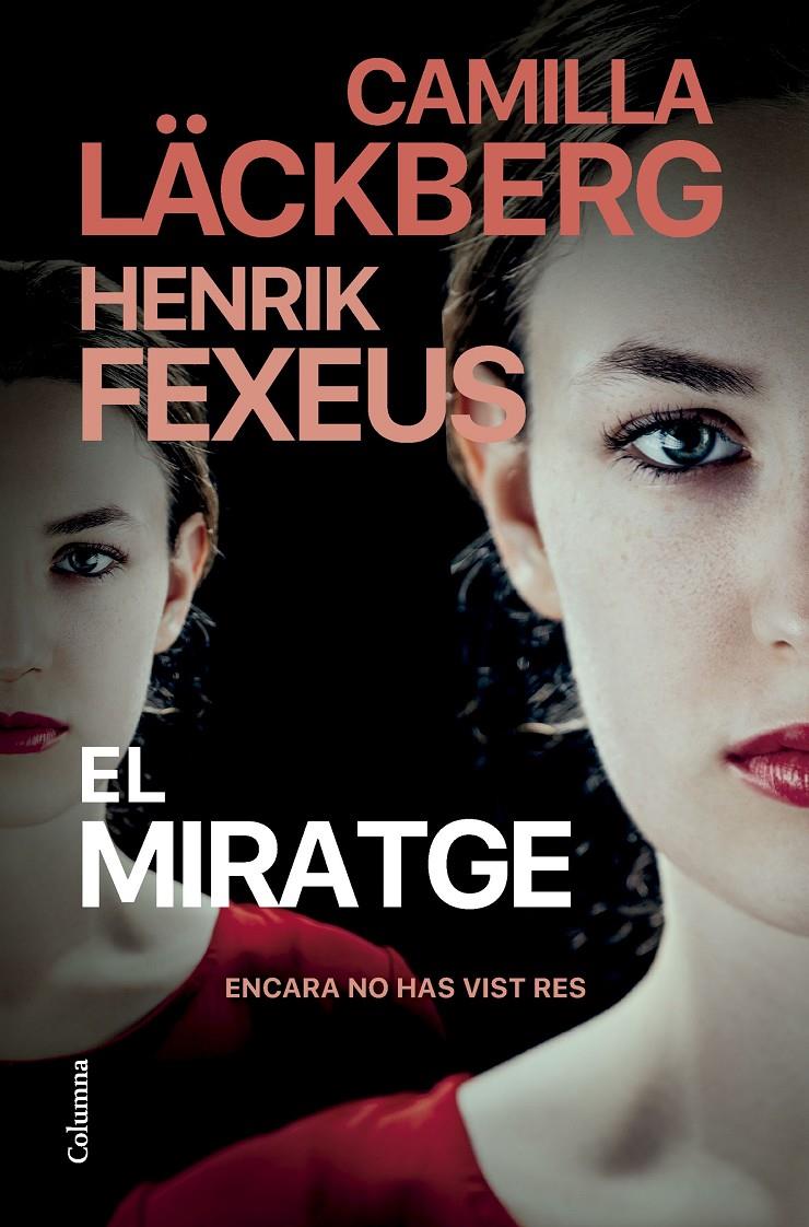 El miratge | Läckberg, Camilla/Fexeus, Henrik