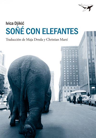 Soñé con elefantes | Djikic, Ivika | Cooperativa autogestionària