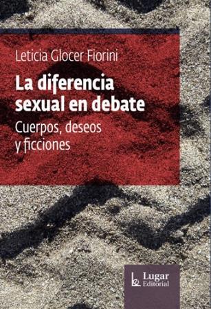 La diferencia sexual en debate | Glocer Fiorini, Leticia | Cooperativa autogestionària