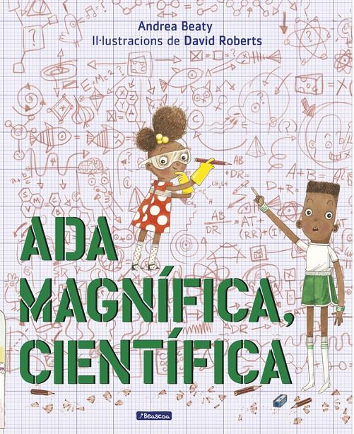 Ada Magnífica, científica (català) | Beaty, Andrea/Roberts, David