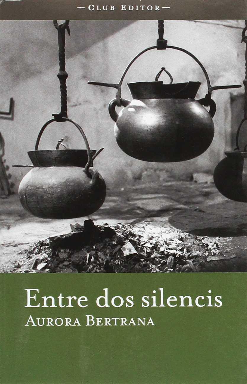 Entre dos silencis | Bertrana, Aurora | Cooperativa autogestionària