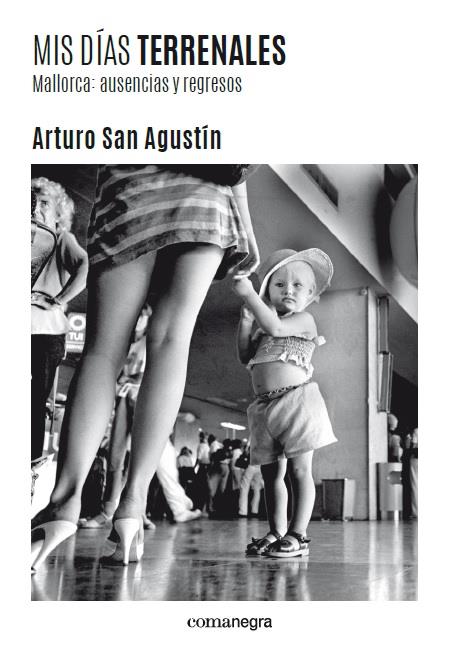 Mis días terrenales | San Agustín, Arturo | Cooperativa autogestionària