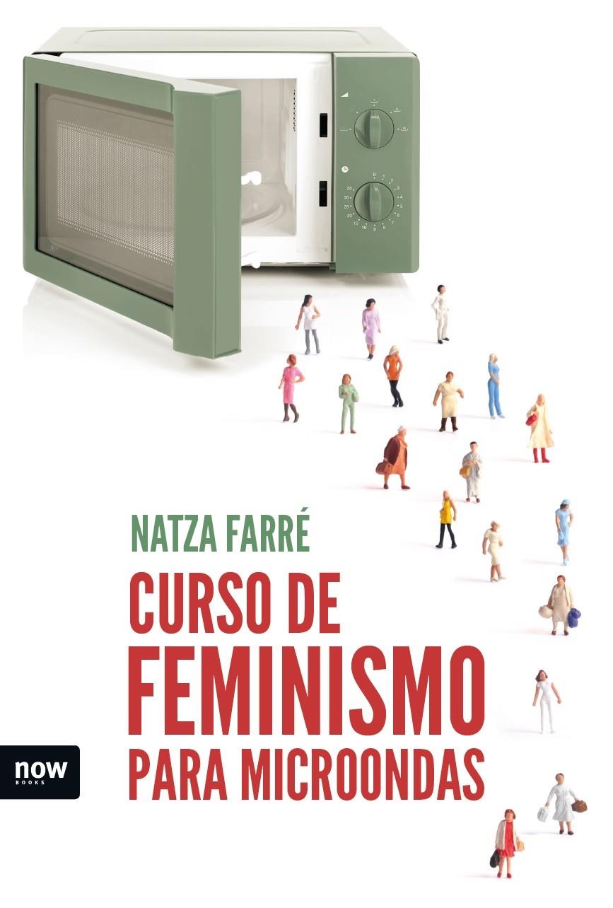 Curso de feminismo para microondas | Farré i Maduell, Natza