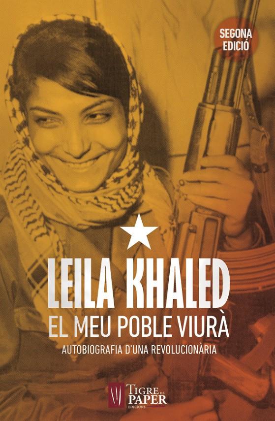 Leila Khaled. El meu poble viurà | George Hajjar, Leila Khaled