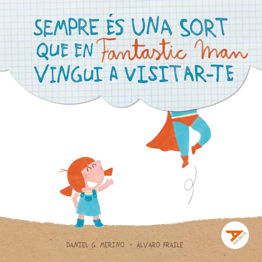 Sempre és una sort que en Fantastic Man vingui a visitar-te | Gómez Merino, Daniel | Cooperativa autogestionària