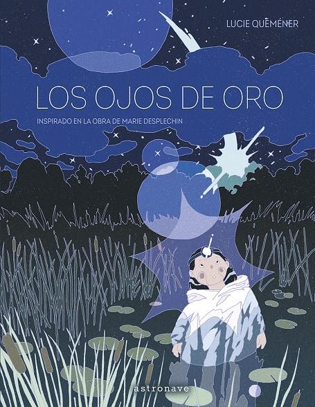 Los ojos de oro | Lucie Quemener/Marie Desplechin