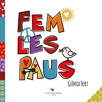 Fem les paus | Fort Mir, Glòria