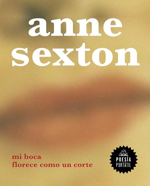 Mi boca florece como un corte | Sexton, Anne