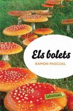 Els bolets | Pascual, Ramón