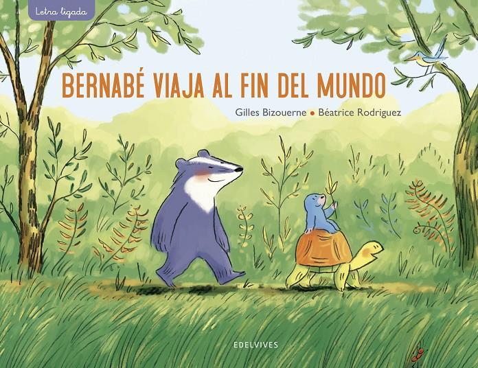 Bernabé viaja al fin del mundo | Bizouerne, Gilles | Cooperativa autogestionària