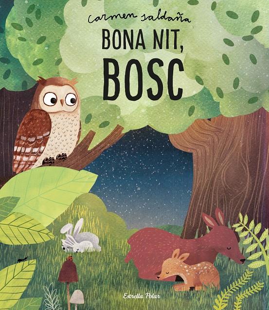 Bona nit, bosc | Saldaña, Carmen