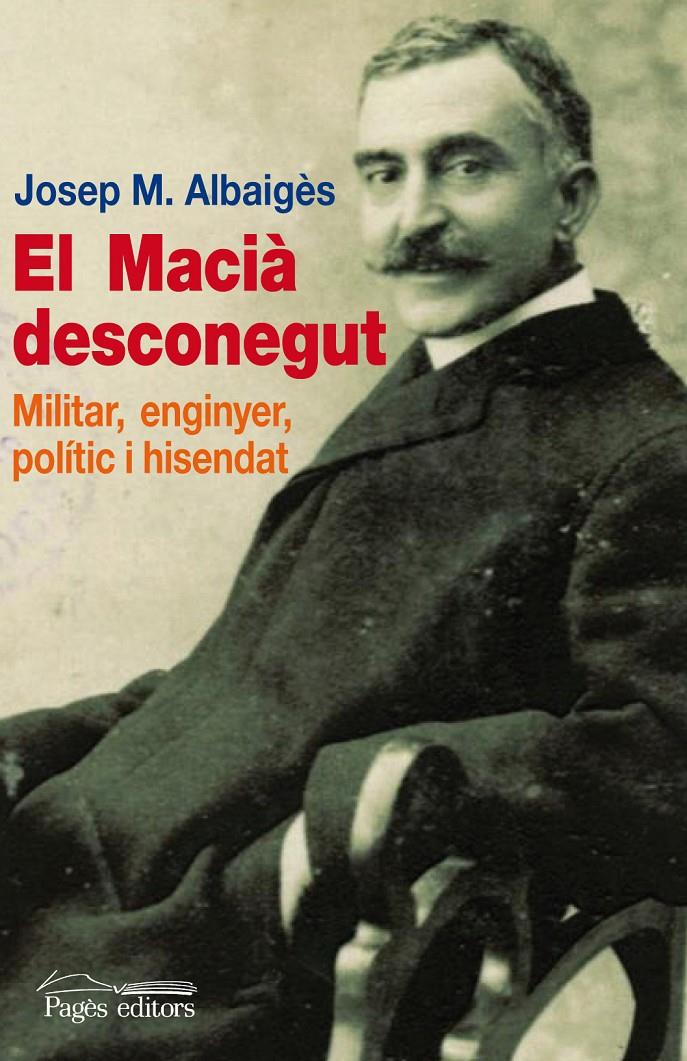 El Macià desconegut | Albaigès Olivart, Josep Maria | Cooperativa autogestionària