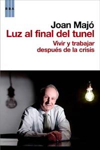 Luz al final del tunel | MAJO CRUZATE, JOAN | Cooperativa autogestionària