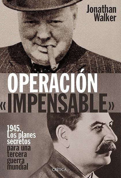 Operación «Impensable» | Jonathan Walker