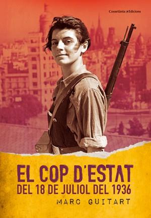 El cop d'estat del 18 de juliol del 1936 | Guitart, Marc | Cooperativa autogestionària