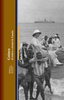 Guinea: El delirio colonial de España | Tofiño, Iñaki