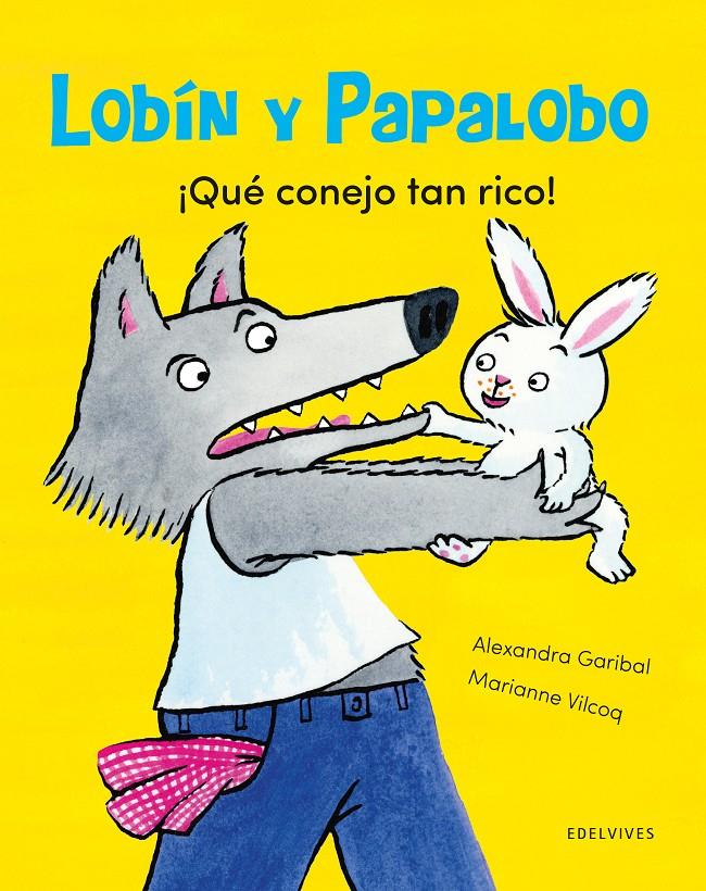 ¡Qué conejo tan rico! | Garibal, Alexandra | Cooperativa autogestionària