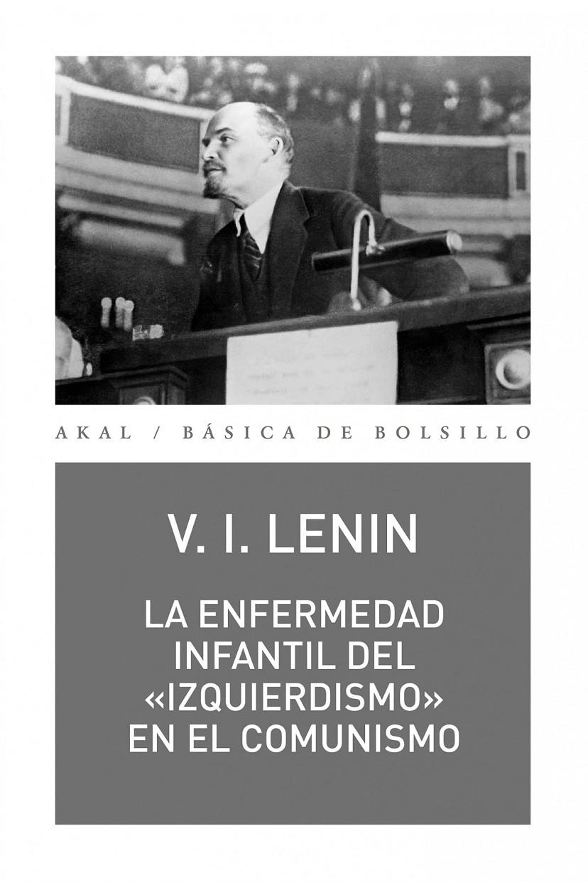 La enfermedad infantil del «izquierdismo» en el comunismo | Lenin, Vladimir Illich | Cooperativa autogestionària