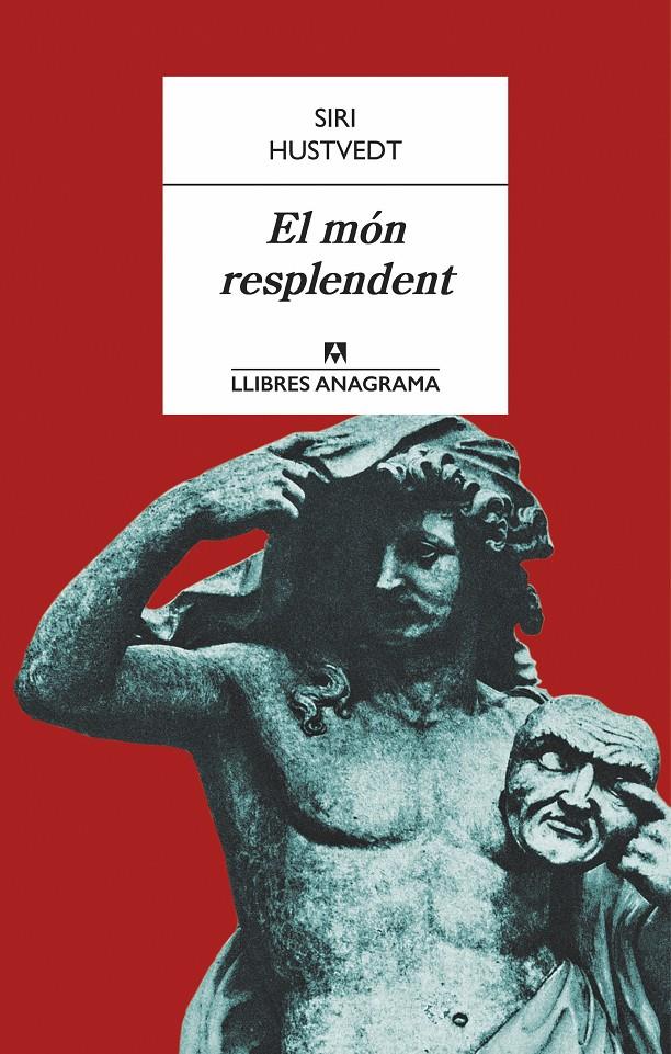 El món resplendent | Hustvedt, Siri