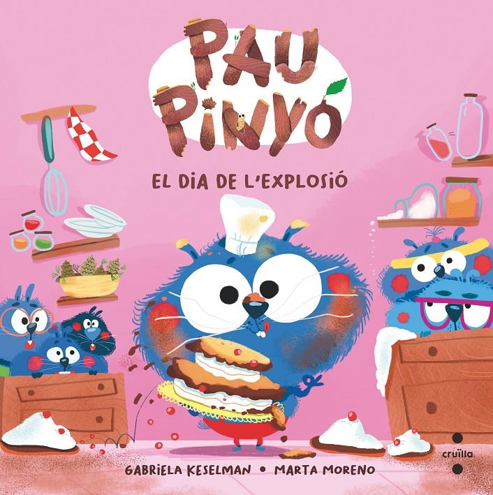 Pau Pinyó. El dia de l'explosió | Keselman, Gabriela; Moreno, Marta