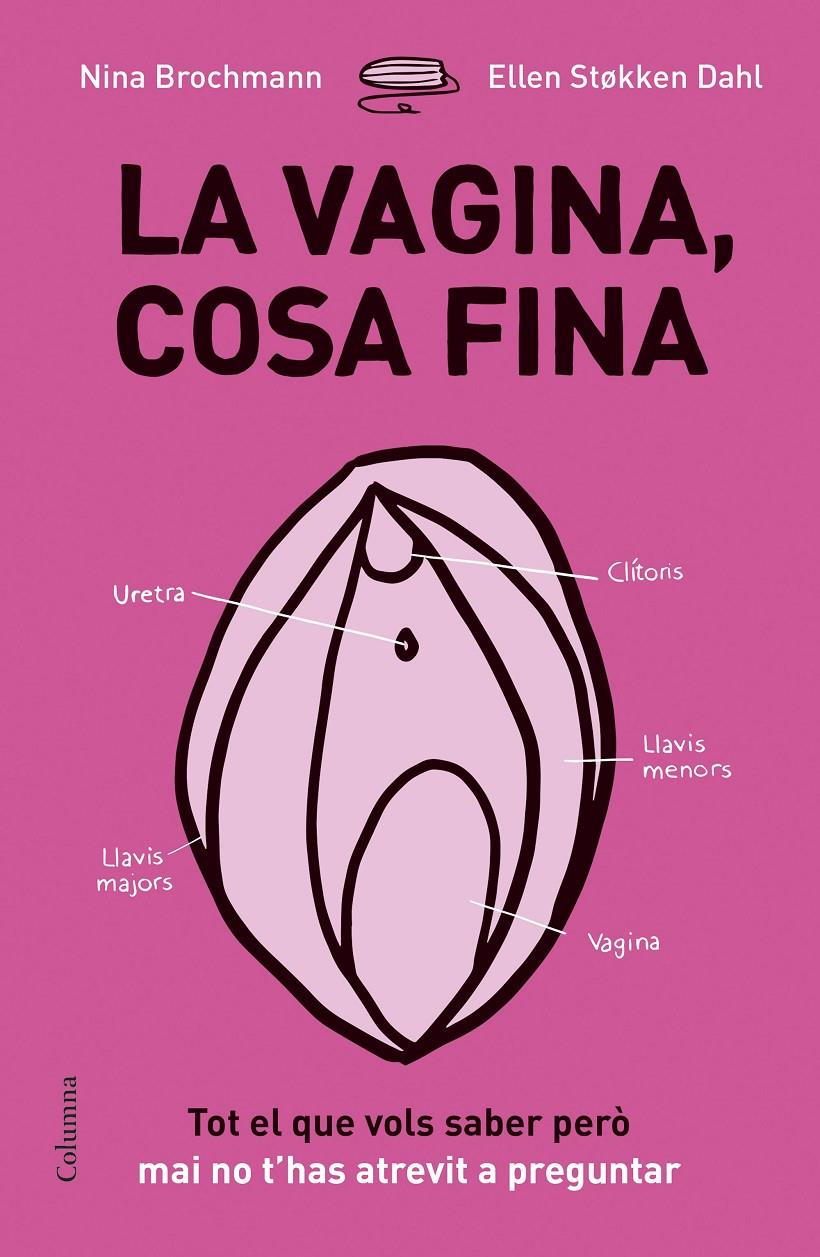 La vagina, cosa fina | Brochmann, Nina/Stºkken Dahl, Ellen