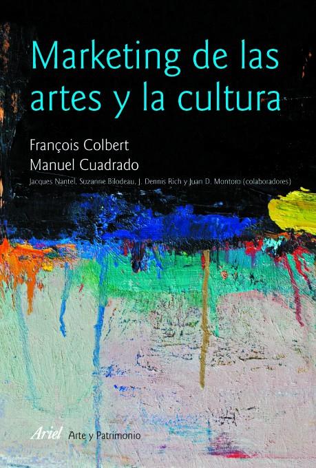 Marketing de las artes y la cultura | François Colbert/Manuel Cuadrado | Cooperativa autogestionària