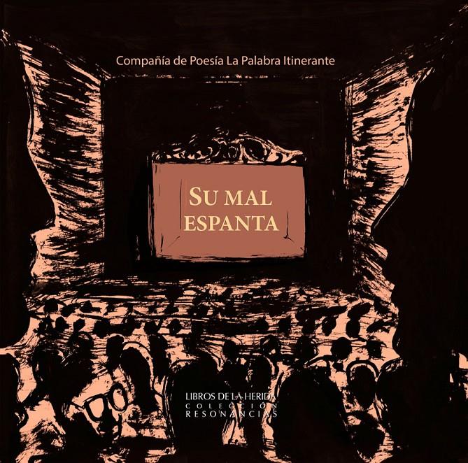 Su mal espanta | Compañia de Poesía La palabra itinerante | Cooperativa autogestionària