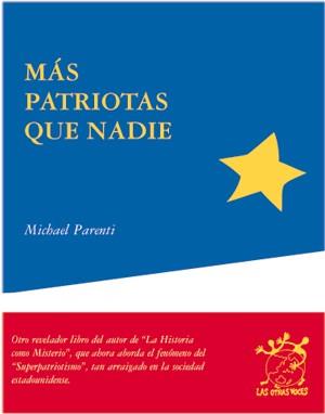 más patriotas que nadie | michael parenti