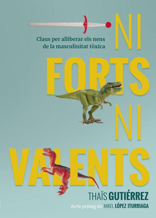 Ni forts, ni valents | Gutiérrez, Thaïs