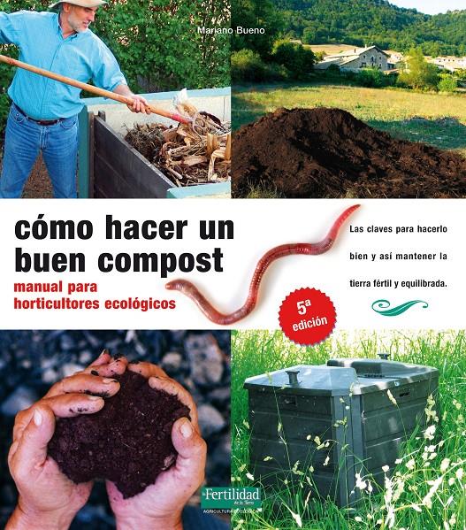 Cómo hacer un buen compost | Bueno Bosch, Mariano